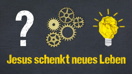 Jesus schenkt neues Leben	
