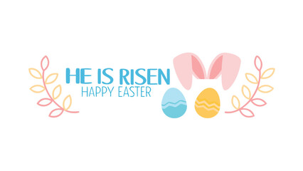 Obraz premium He is risen happy easter greeting with cute bunny ears and decorated eggs surrounded by floral branches on a white background
