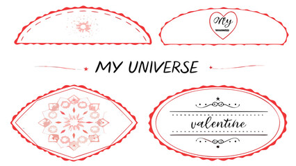 Collection of decorative frames and elements with the text my universe and valentine perfect for romantic designs and invitations