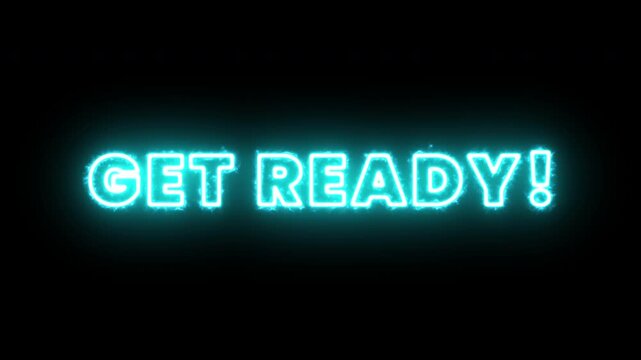 Animated Get Ready Neon Text with Electric Glow Effect, Futuristic Digital Typography on Dark Background, Seamless Motion Graphic Loop for Broadcast and Streaming