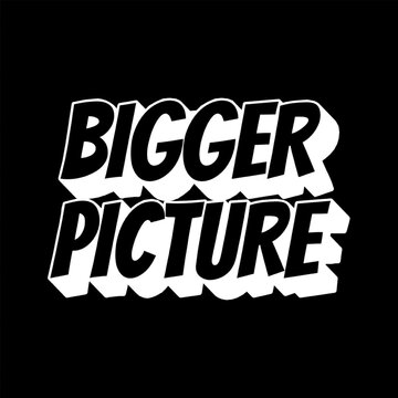 Vector Text Illustration For Bigger Picture.
