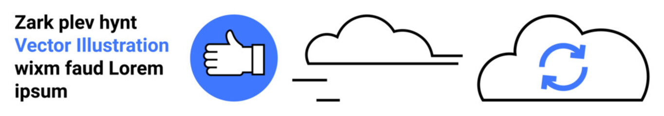 Data synchronization, cloud storage, backup services, file sharing, online approval, internet connectivity. Thumbs up, clouds and sync symbol in minimalist style. Cloud storage and data