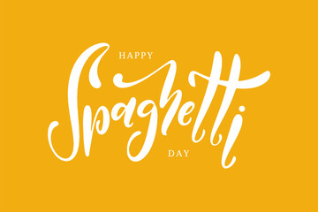 Vector lettering for Happy Spaghetti Day isolated on background. 