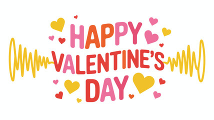 Happy valentines day text with colorful hearts and sound wave graphics on a white background