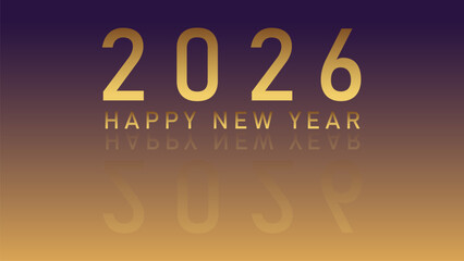 2026 new year celebration graphic presents golden text message on a purple and gold gradient with elegant reflection