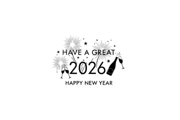 Have A Great 2026 SVG | Happy New Year Party Quote | Digital File
