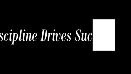 Achieve Goals Discipline Drives Success Motivational Message for Business Professionals and Students, Inspiring Positive Mindset and Determined Effort
