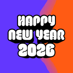 Happy New Year 2026 bold white letters black outline