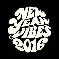 New Year Vibes 2016 text design new vibes lettering