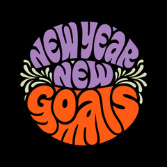 New Year New Goals groovy text design lettering typography