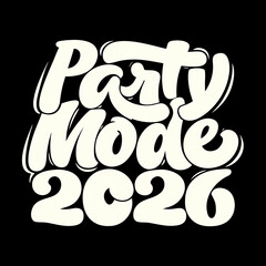 Party Mode 2026 cream graffiti font on black cream color 1