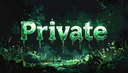 Private luminous text with forest background creating a mysterious and exclusive vibe