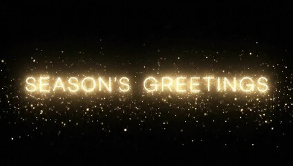 Season's Greetings text in golden glittering light sparkles on black background. This image is perfect for holiday themed project or celebratory concepts