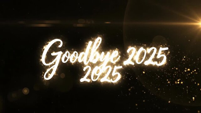 Animated goodbye 2025 text appearing with golden sparkles on black background. Festive new year farewell message. Digital animation for year-end celebration and transition to new beginnings.