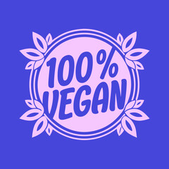 Obraz premium 100 Percent Vegan circular badge with floral elements 1