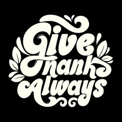 Give Thanks Always retro lettering with leaves typography
