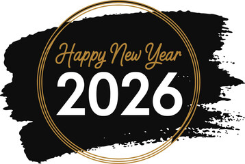 Elegant Happy New Year 2026 Vector Design with Gold Brushstroke and Circular Frame for Festive Celebrations