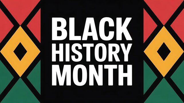 Black history month graphic featuring bold white text centered against a black panel framed by panafrican flag colors in geometric shapes - Powered by Adobe