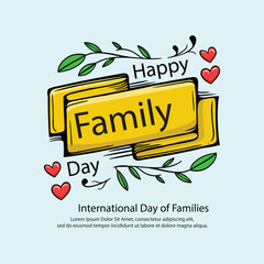 Bright Happy Family Day design with a yellow signboard, heart accents, and decorative leaves. Warm, friendly artwork celebrating family and unity.