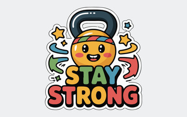 Fototapeta premium Stay Strong Fitness Illustration with Cute Kettlebell Mascot and Stars