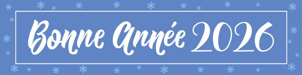 Translation from French - Happy New Year 2026. Holiday banner with hand drawn lettering.