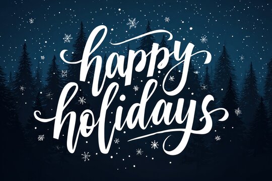 Happy holidays hand lettering with snowy forest and falling snow background