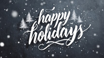 Happy holidays festive greeting with snow and pine trees on dark background