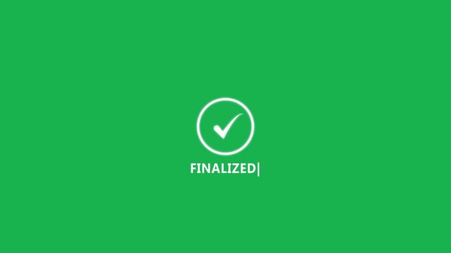 White Check Mark Icon and Text Finalized on Green Background finished completed