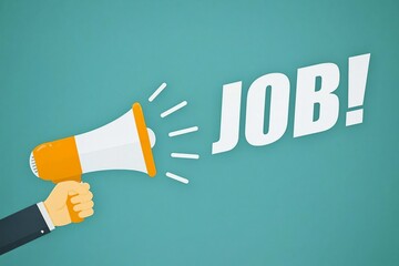 Hand holding a megaphone announcing the word job with an exclamation mark against a teal background symbolizing opportunity and recruitment