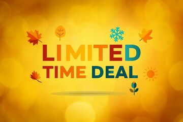Bright and colorful limited time deal message with autumn leaves and snowflake graphics on a warm golden background