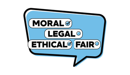 Moral Legal Ethical Fair Checkboxes in Speech Bubble