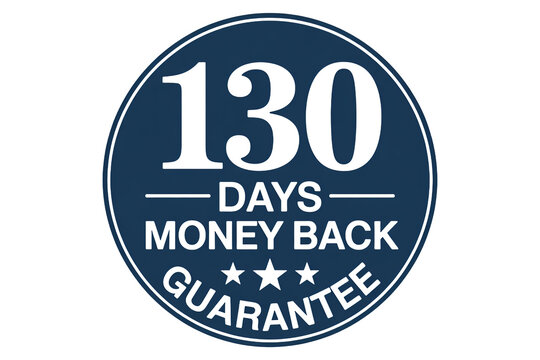 130 days money back guarantee seal evokes trust and satisfaction, promising customers security and confidence in their purchase decisions, building reliability