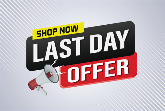 last day offer sale word mega phone concept vector illustration and 3d style, landing page, template, ui, web, mobile app, poster, banner, flyer, background, gift card, coupon, label, wallpaper


