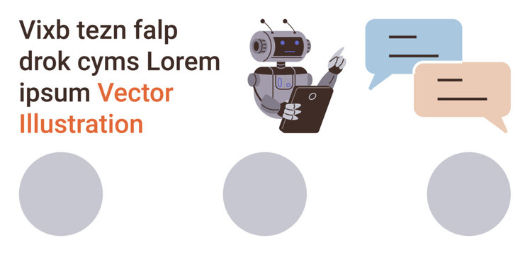 Artificial intelligence, digital communication, chatbot design, machine learning, technology integration, and robotics. Robot holding a tablet and speech bubbles. AI and digital communication