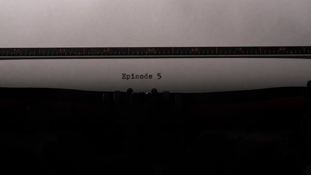 Vintage typewriter typing episode 5 on a blank sheet of paper, a closeup showing the retro mechanism and the text in a storytelling context, conveying concepts of writing