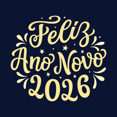 Happy New year 2026 in portuguese. Hand lettering golden script text in a round shape on dark blue background. Vector typography for posters, banners, cards, New year or Christmas decorations