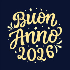Happy New year 2026 in italian. Hand lettering golden script text in a round shape on dark blue background. Vector typography for posters, banners, cards, New year or Christmas decorations