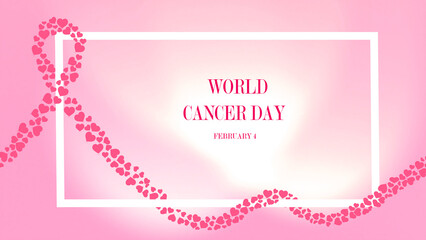 February 4 World Cancer Day 