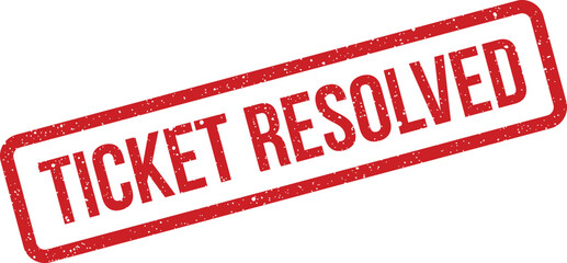 Distressed red rectangle stamp impression with TICKET RESOLVED statement, indicating a successful issue closure