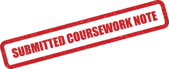 Educational submitted coursework note stamp with a prominent distressed red texture indicating formal academic submission status for student assignments and projects