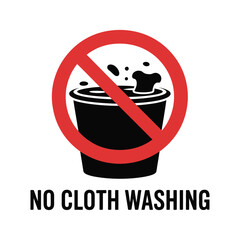 Prohibition sign for no cloth washing or laundry