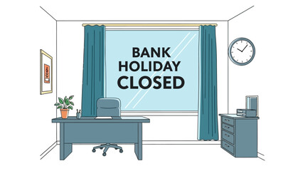 Bank Holiday Closed Sign on Office Window.