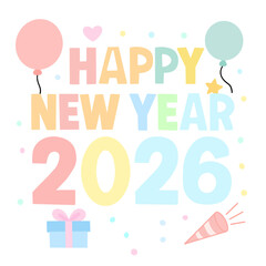 Pastel Party Typography Greeting for New Year 2026 Celebration