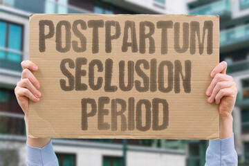 "Postpartum Seclusion Period" Mothers rest indoors receiving care during extended recovery phases. POSTPARTUM. SECLUSION. REST. RECOVERY. CARE.