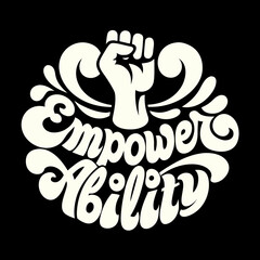 Empower Ability circular design with raised fist lettering