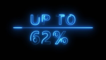 Neon up to 62% illustration. Discount sale offer number. Sale offer percentage number.