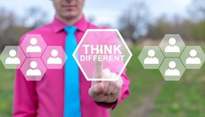 Business person using virtual touch screen presses the words THINK DIFFERENT. Think Differently Business Training concept. Employee thinking different skills as personal development ,education
