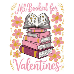 Celebrate Valentine's Day with a Bookish Twist All Booked for Valentines, Stack of Books with Flowers for a Unique Valentine's Day Gift Idea