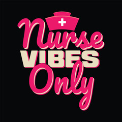 Nurse Vibes Only graphic design for healthcare appreciation concepts illustration transparent background.png