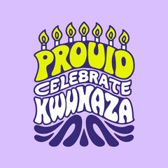 Proud to Celebrate Kwhkaza text art with candles Keywords: text, typography, celebration